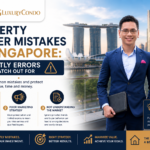Property Owner Mistakes in Singapore-3 Costly Errors to Watch Out For